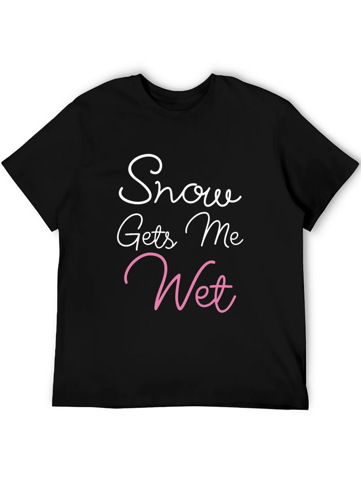 Snow Gets Me Wet Tee - Adult Humor Graphic T-Shirt product image 5