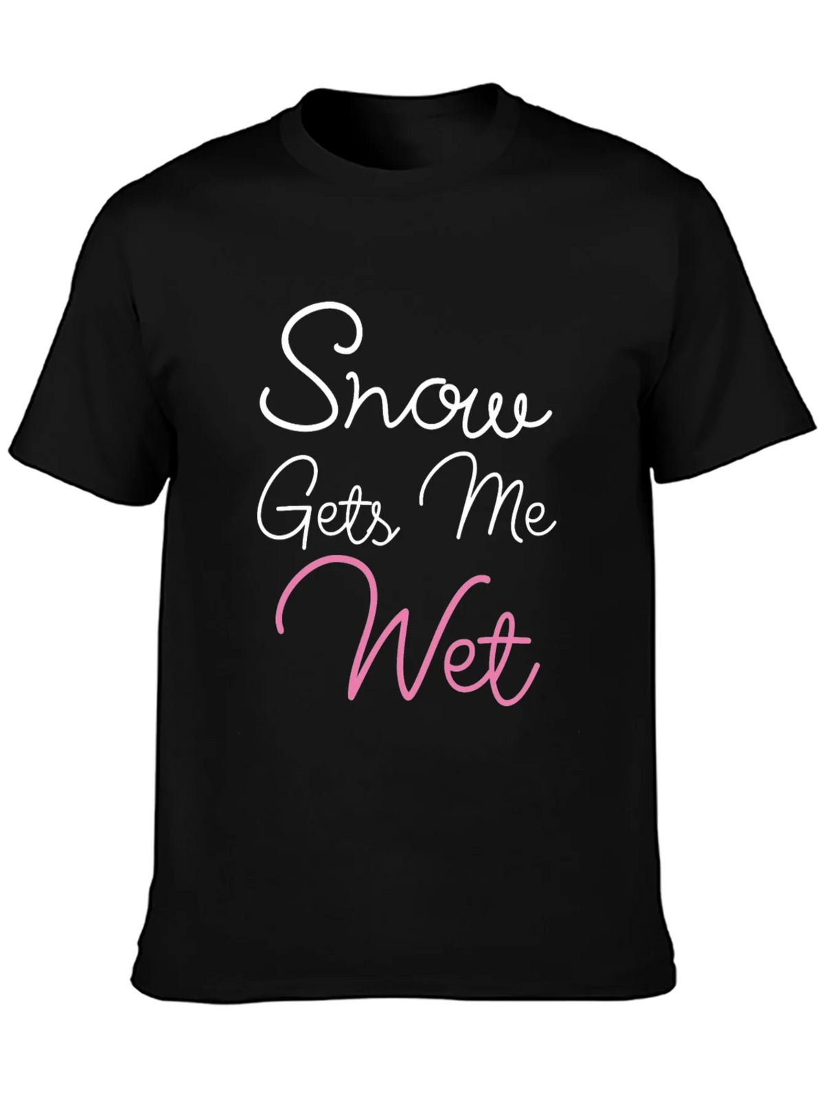 Snow Gets Me Wet Tee - Adult Humor Graphic T-Shirt product image 3