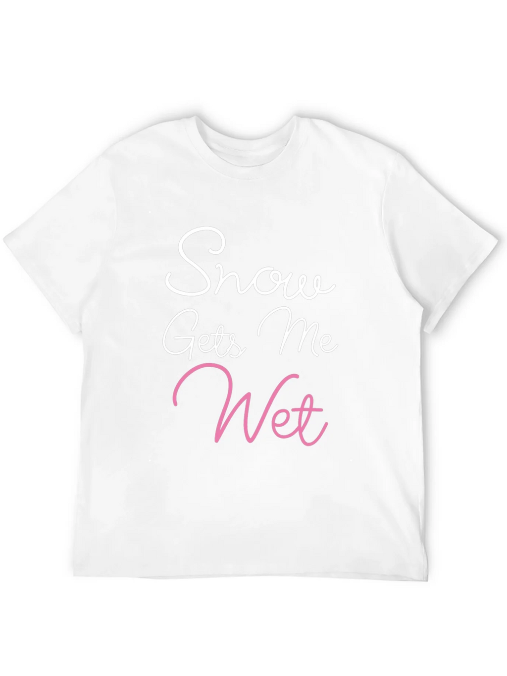 Snow Gets Me Wet Tee - Adult Humor Graphic T-Shirt product image 11