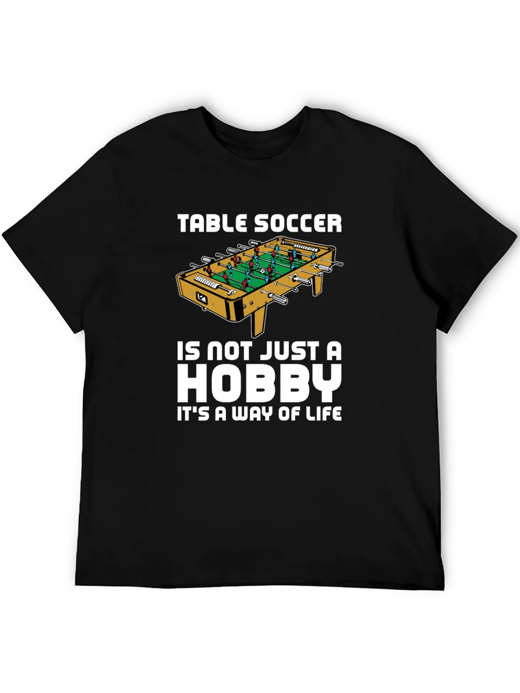 Table Soccer Hobby T-Shirt - A Way of Life Tee product image 4