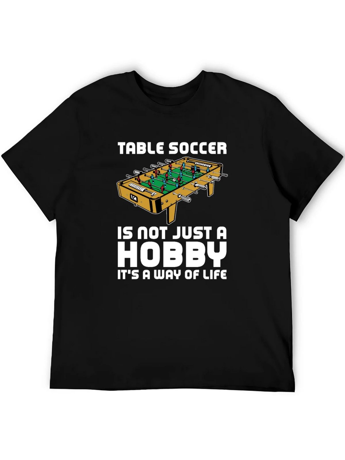 Table Soccer Hobby T-Shirt - A Way of Life Tee product image 4