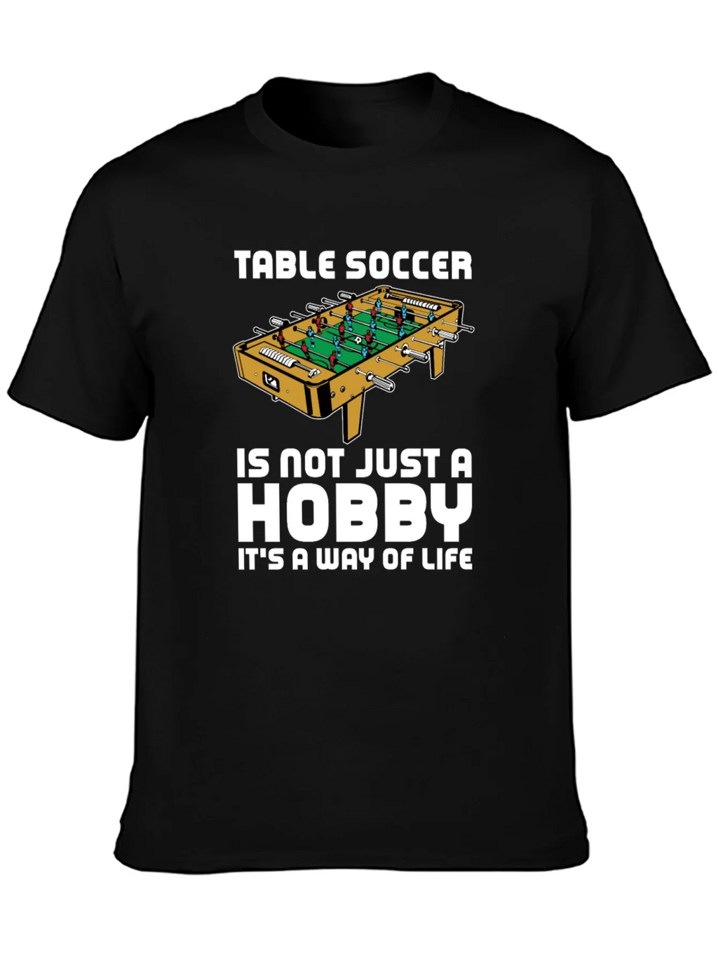 Table Soccer Hobby T-Shirt - A Way of Life Tee product image 2
