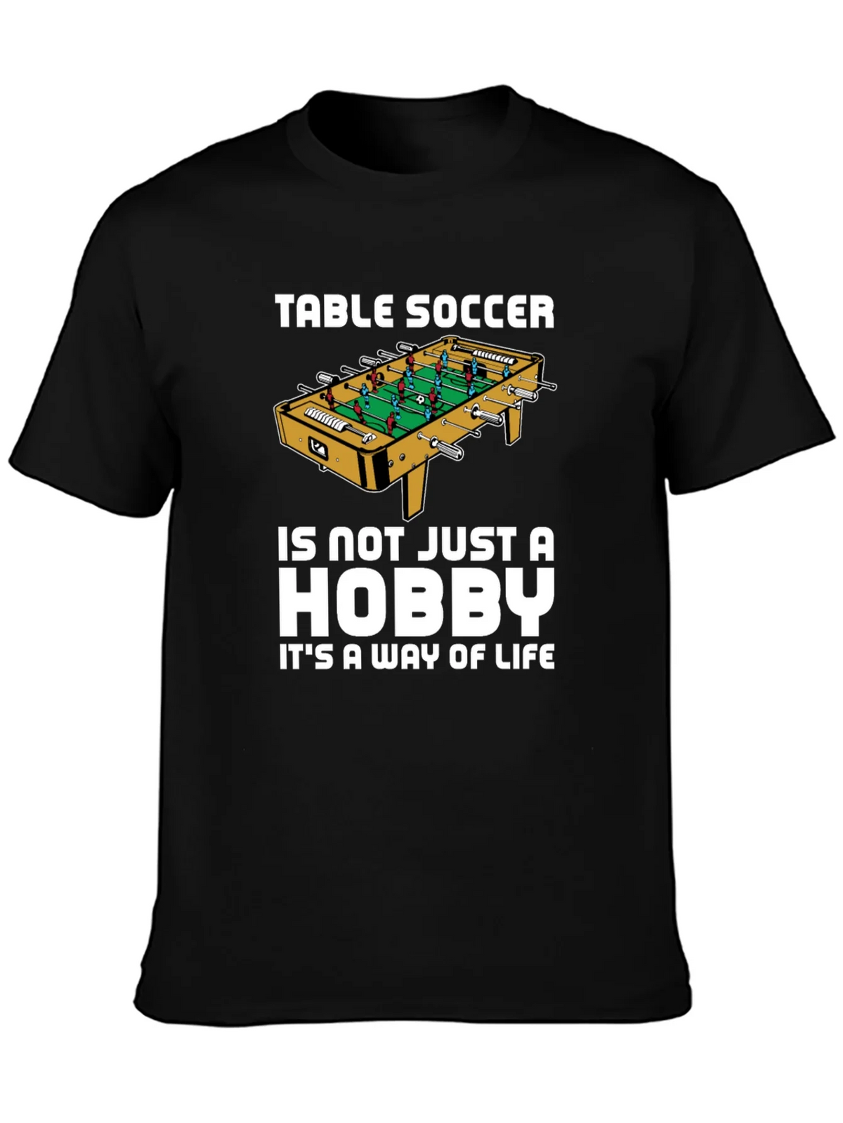 Table Soccer Hobby T-Shirt - A Way of Life Tee product image 2