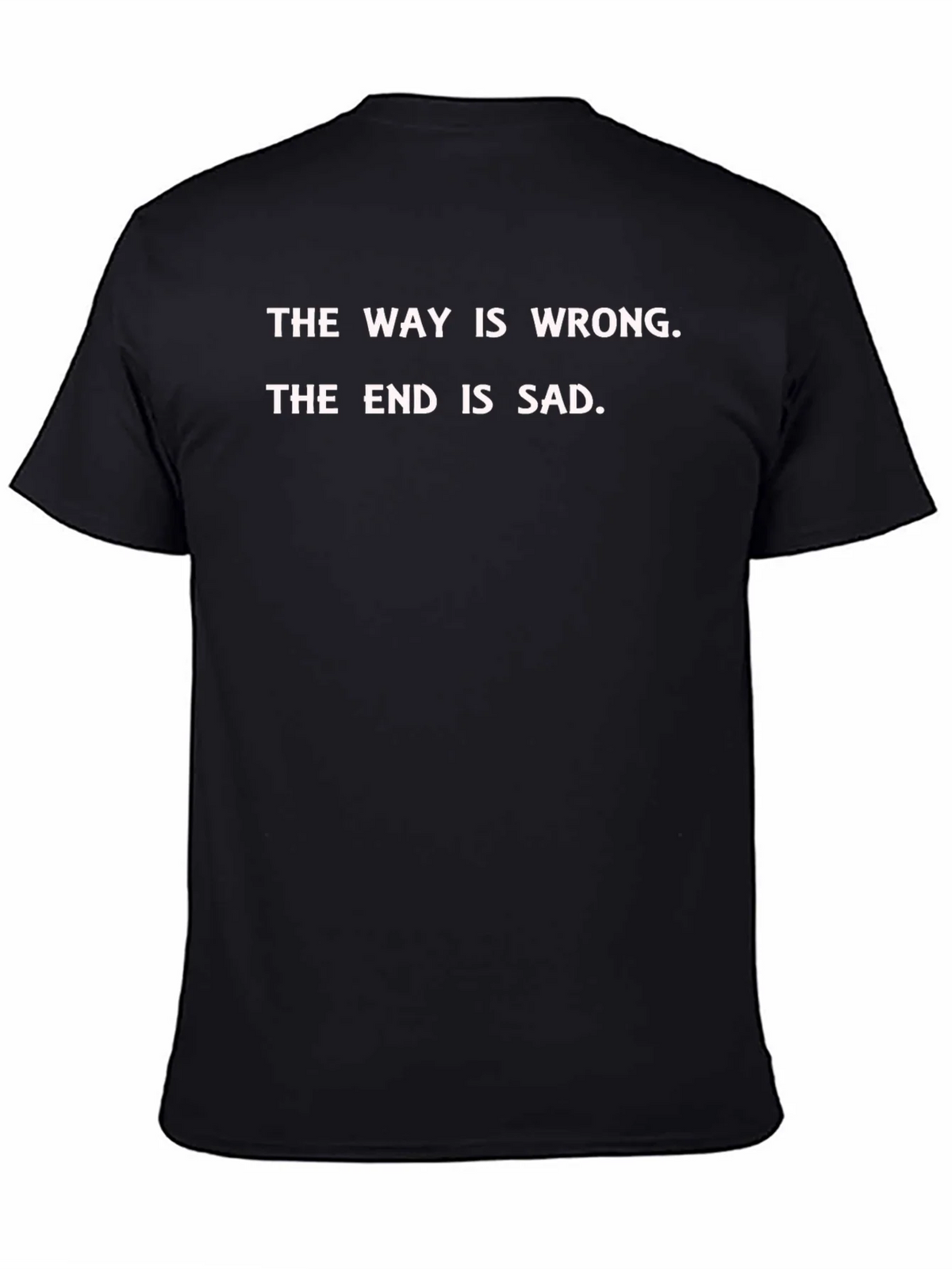 The Way is Wrong T-Shirt - Graphic Tee product image 4