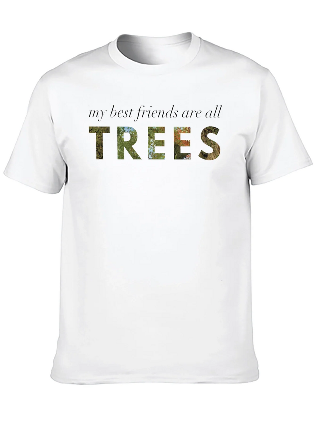 My Best Friends Are All Trees Graphic Tee product image 6