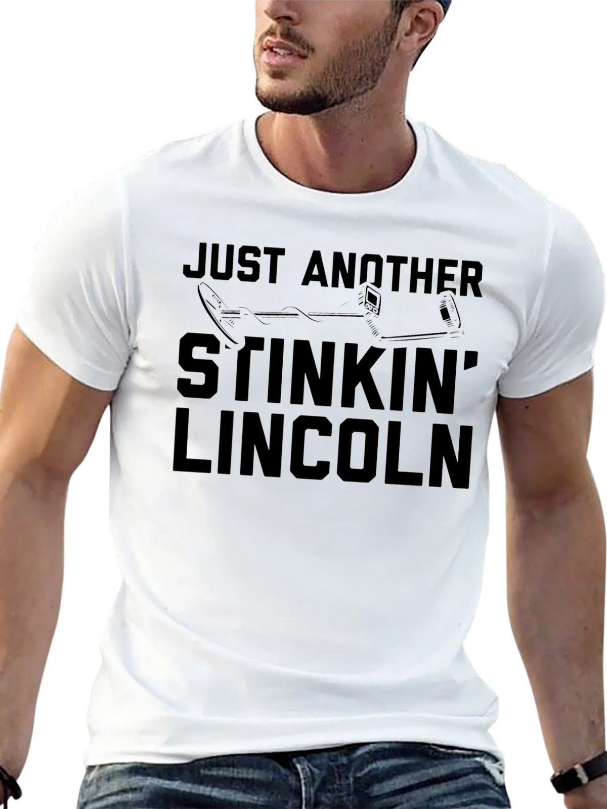 Just Another Stinkin Lincoln Funny Metal Detecting T-Shirt product image 11