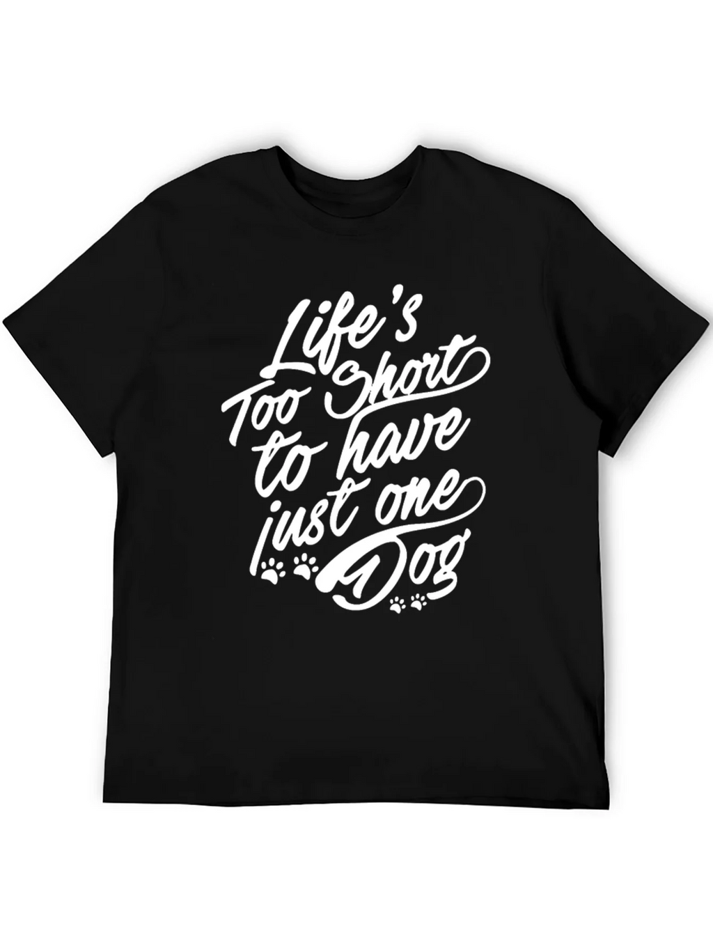 Lifes Too Short Dog Lover T-Shirt product image 4