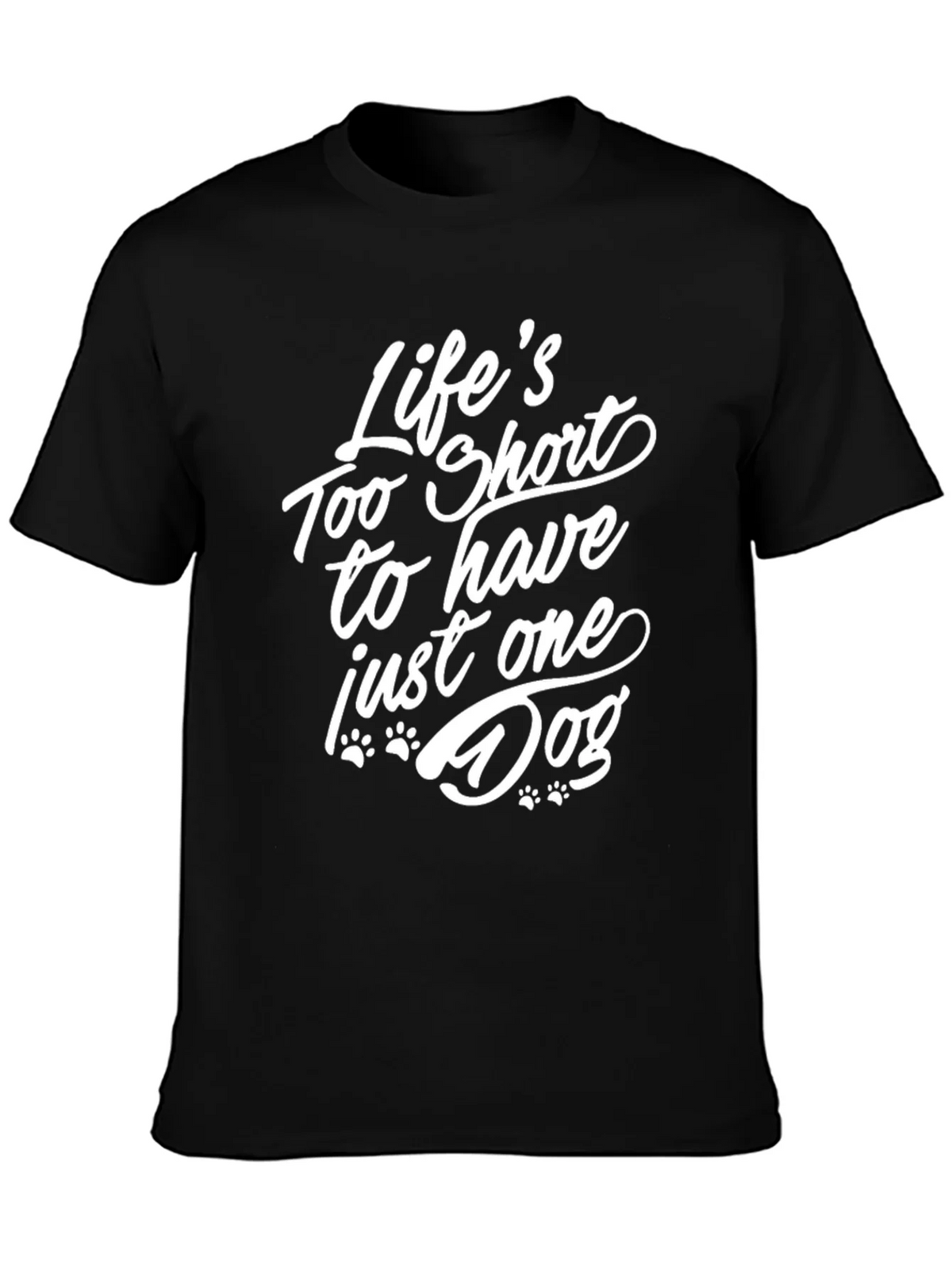 Lifes Too Short Dog Lover T-Shirt product image 3