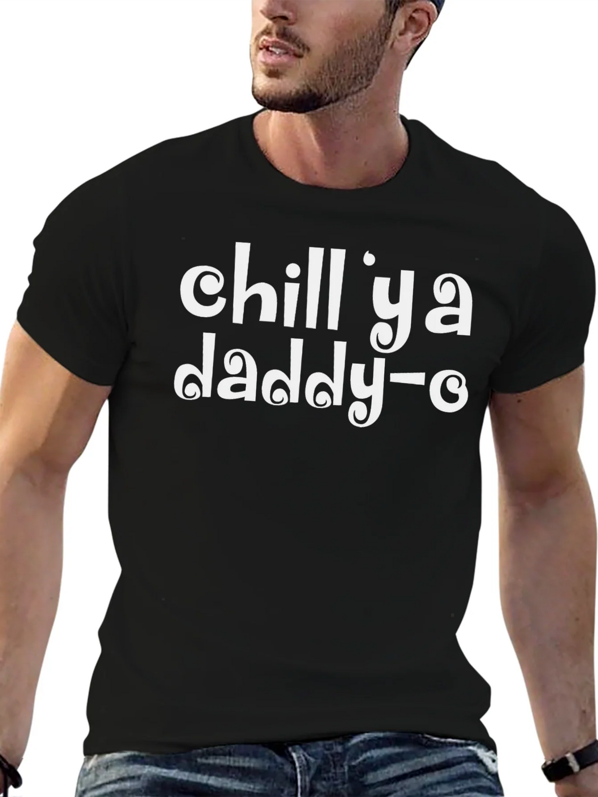 Chill Ya Daddy-O Black T-Shirt product image 6
