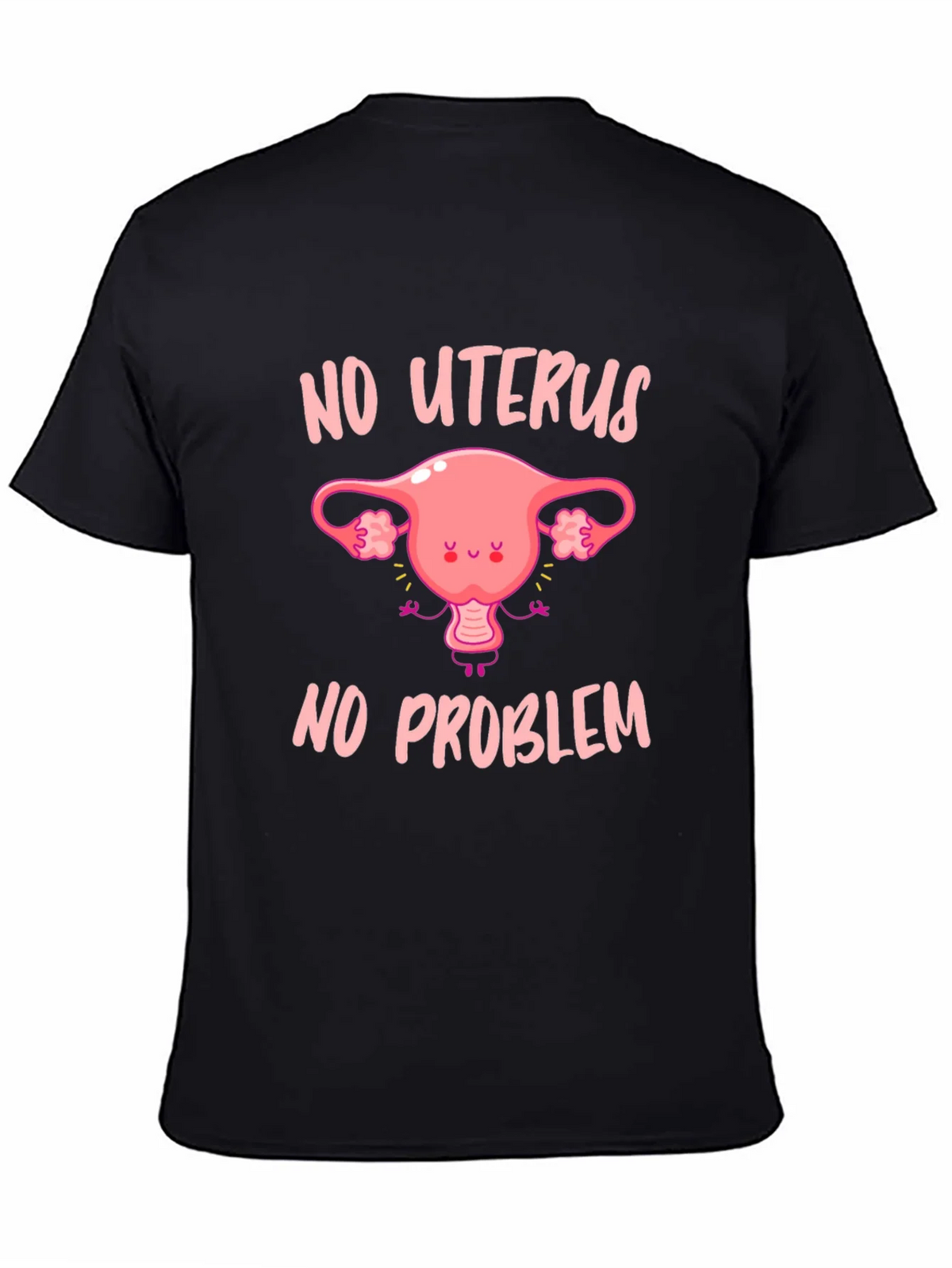 No Uterus No Problem Graphic Tee product image 4