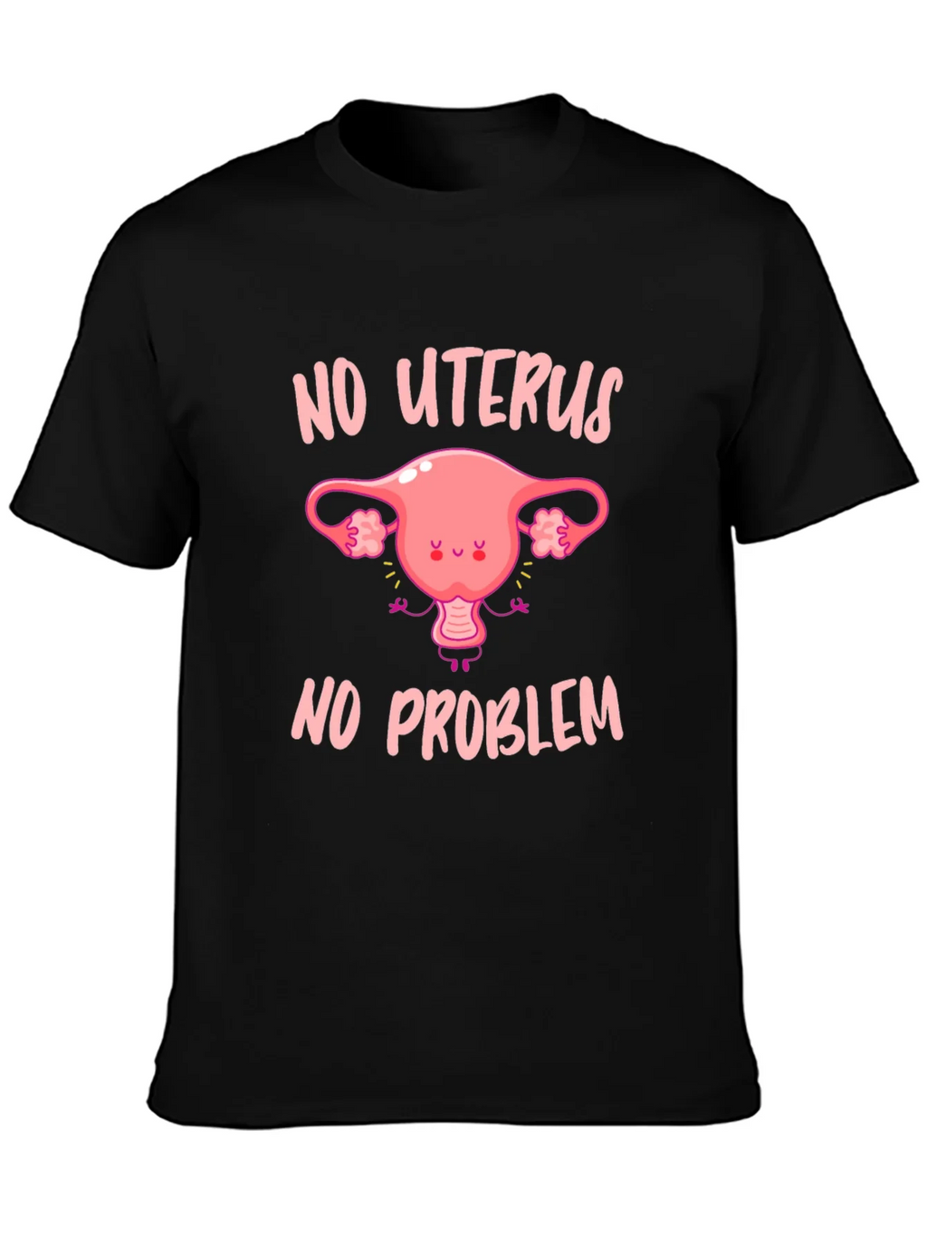 No Uterus No Problem Graphic Tee product image 3