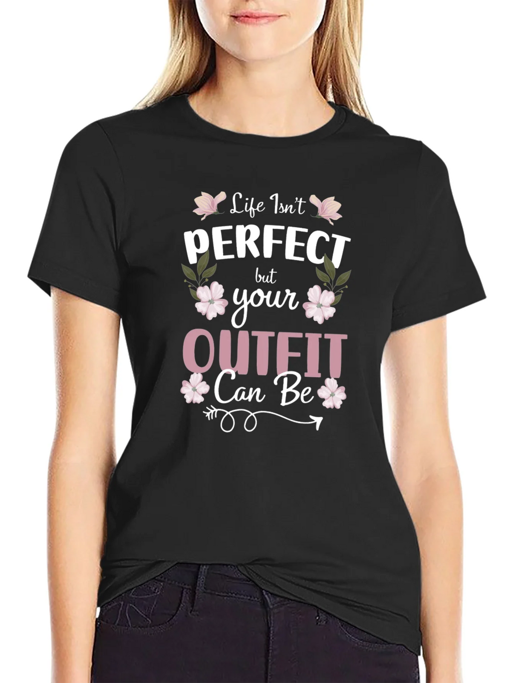 Life Isnt Perfect Outfit Tee product image 2