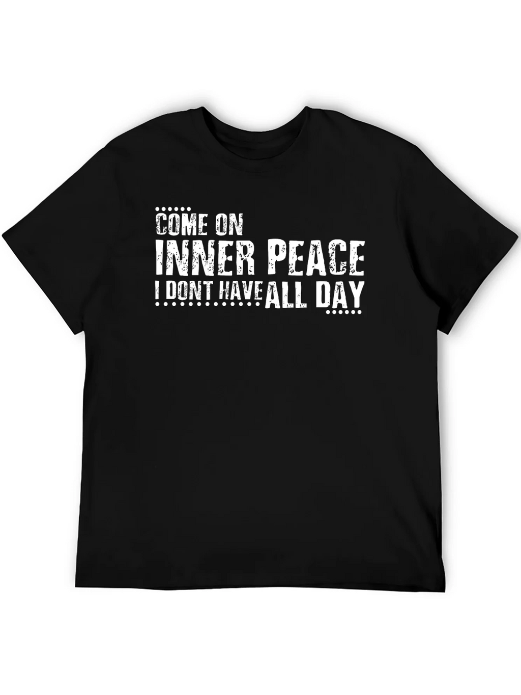 Come On Inner Peace T-Shirt - Funny Slogan Tee product image 5