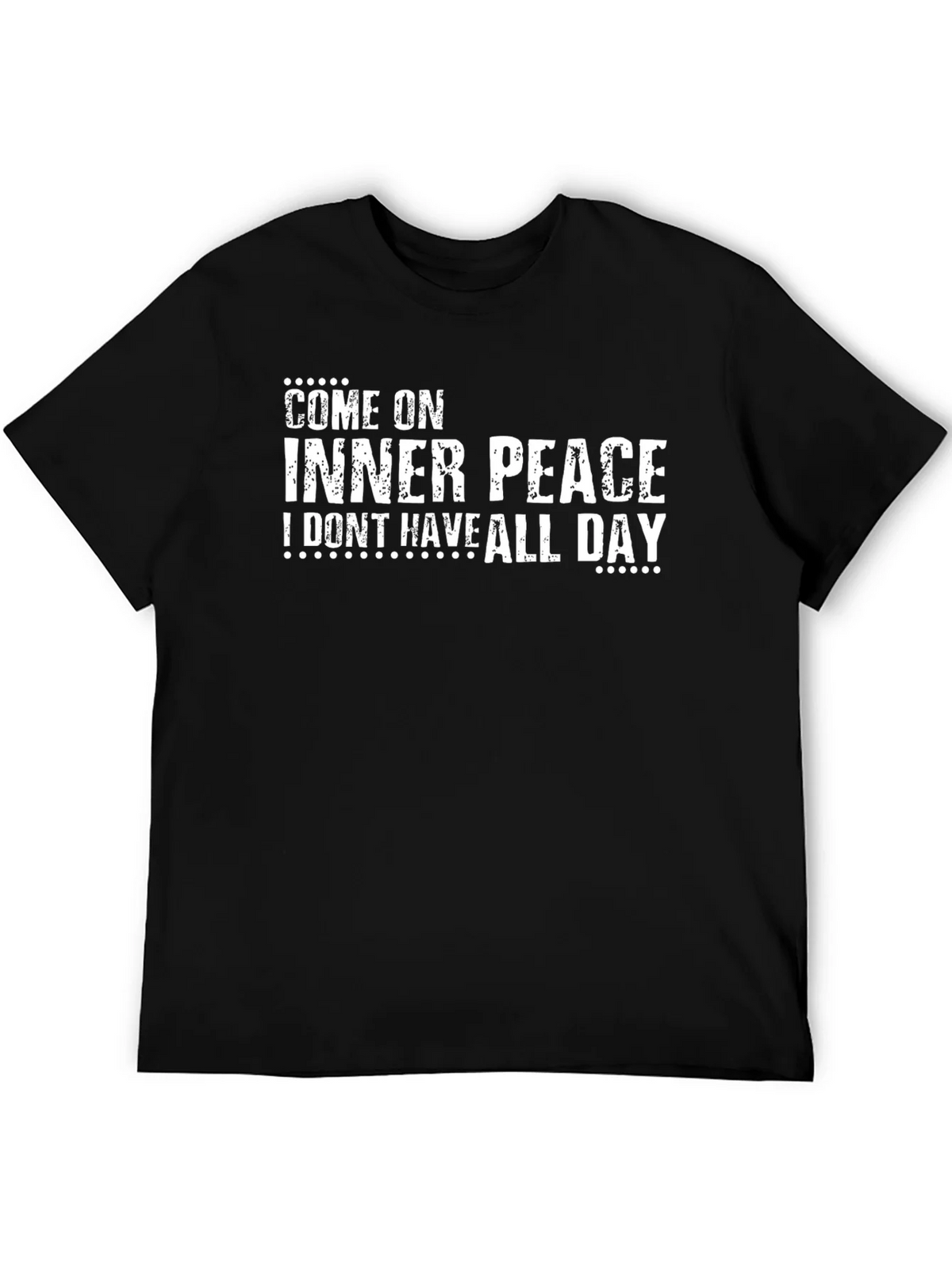Come On Inner Peace T-Shirt - Funny Slogan Tee product image 5