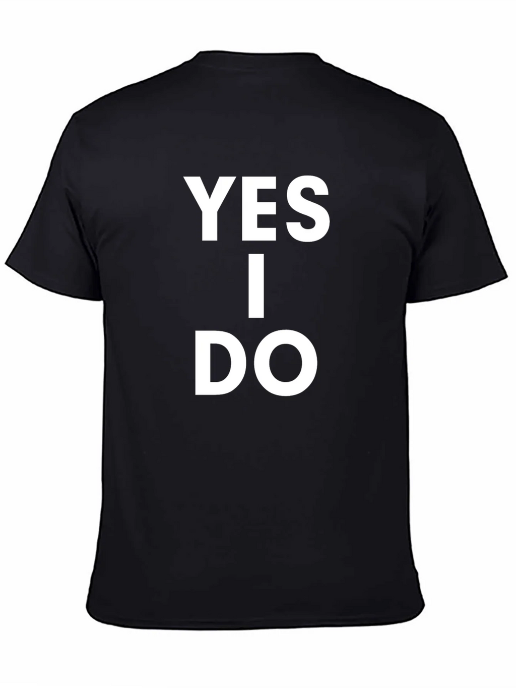 Yes I Do T-Shirt - Classic Black Cotton Tee product image 4