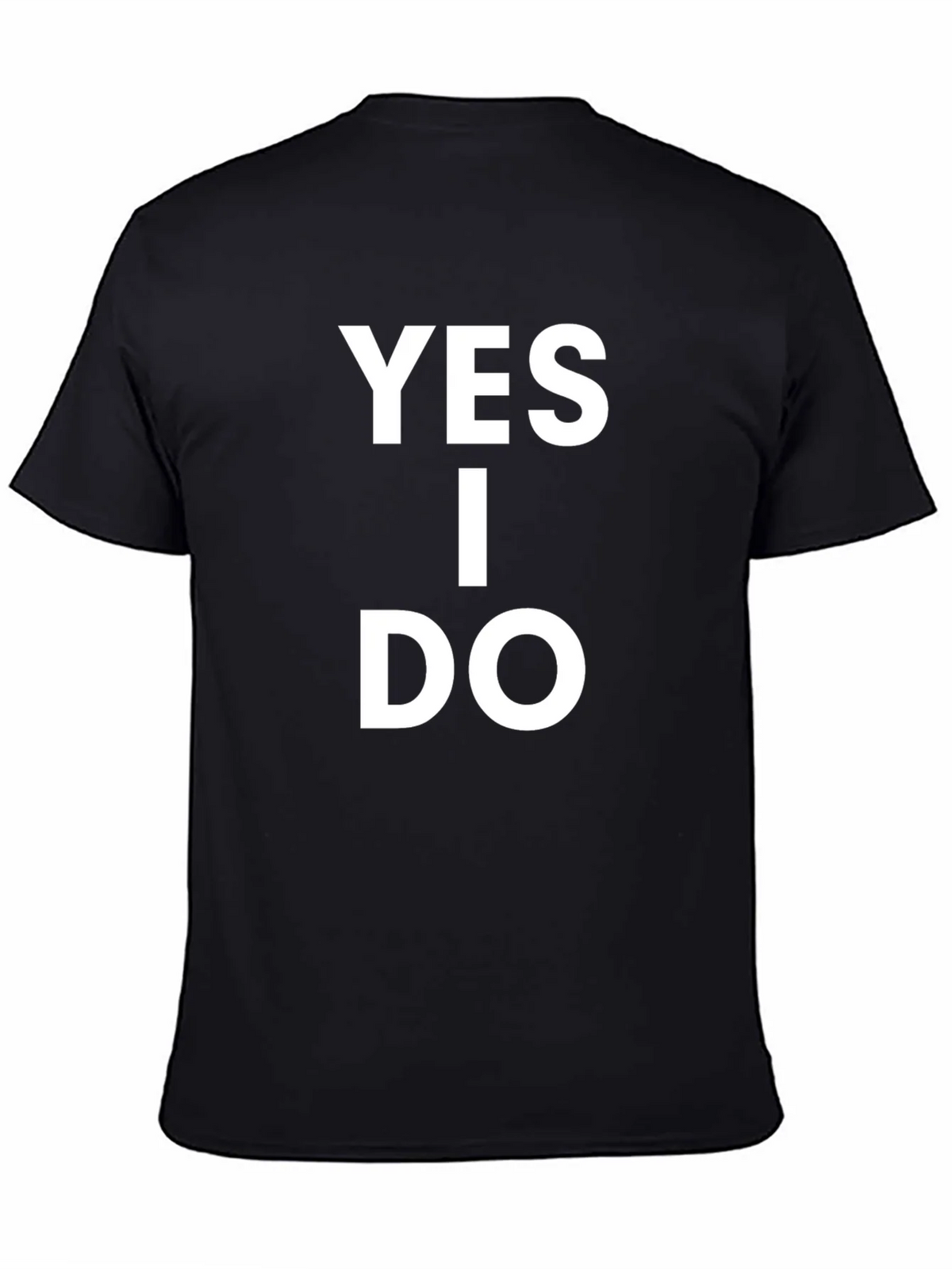 Yes I Do T-Shirt - Classic Black Cotton Tee product image 4